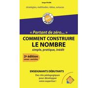 COMMENT CONSTRUIRE LE NOMBRE: « Partant de zéro... »