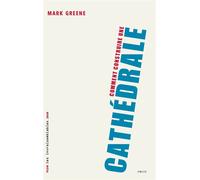 Comment construire une cathédrale - Mark Greene - Plein Jour - broché - Roman
