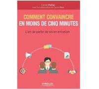 Comment convaincre en moins de cinq minutes Cécile Mellac (Auteur)