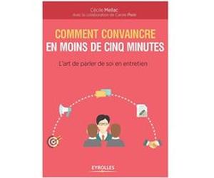 Comment convaincre en moins de cinq minutes Cécile Mellac (Auteur)
