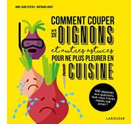 Comment couper ses oignons et autres astuces pour ne plus pleurer en cuisine