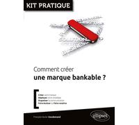 Comment créer une marque bankable ? - François-Xavier Goudemand - Ellipses - broché - Etude