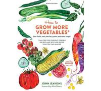 Comment cultiver plus de légumes, neuvième édition