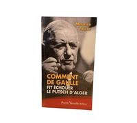 Comment de gaulle fit echouer le putsch d'Alger