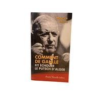 Comment de gaulle fit echouer le putsch d'Alger - Maurice Vaïsse - Andre Versaille Eds - broché - Essai