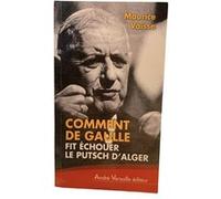 Comment De Gaulle Fit Échouer Le Putsch D'alger