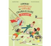 Comment déchamailler des copains chamailleurs Marine Paris (Auteur), Pauline Duhamel (Illustration)