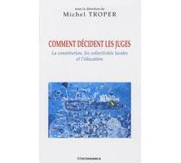 Comment Décident Les Juges - La Constitution, Les Collectivités Locales Et L'éducation