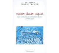 Comment decident les juges Michel Troper (Auteur)