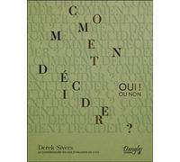 Comment décider ? Oui ! ou non - Derek Sivers - Dangles - relié - Guide