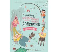 Comment déronchonner des papis et mamies ronchons: en 10 leçons