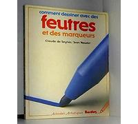 Comment dessiner avec des feutres et des marqueurs