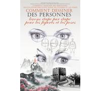 Comment dessiner des personnes leçons étape par étape pour les figures et les poses: Cours professionnel complet pour les artistes en herbe. Dessinez ... Le guide facile et amusant pour tous les âges