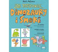 Comment dessiner... dinosaures et dragons