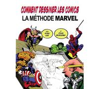 Comment dessiner les Comics - La Méthode Marvel NED - John Buscema - Akileos Eds - broché - Guide