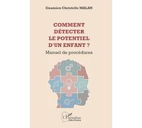 Comment détecter le potentiel d'un enfant ? Manuel de procédures - Gnamien Christelle Malan - L'harmattan - broché - Manuel