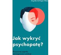 Comment détecter un psychopathe ?