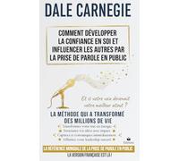 Comment développer la confiance en soi et influencer les autres par la prise de parole en public (Traduit)
