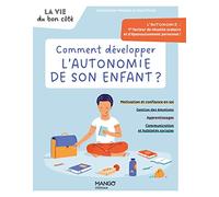Comment développer l'autonomie de son enfant ?