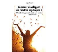 Comment développer ses facultés psychiques ? Méthode de développement des facultés supra-normales & l'Aura humaine - Eugène Caslant - Cleopatra - broché - Guide