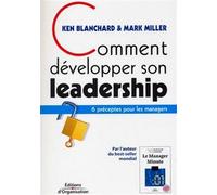 Comment développer son leadership (VERSION NOUVEAUX HORIZONS) 6 préceptes pour les managers - Mark Miller - Organisation Eds D' - broché - Etude