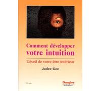 Comment développer votre intuition