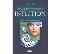 Comment développer votre intuition L'éveil de votre être intérieur - Aline Apostolska - Trajectoire Eds - broché - Essai