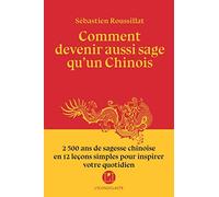 Comment devenir aussi sage qu'un chinois?