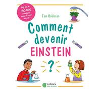 Comment devenir Einstein ?: 60 expériences pour apprendre la biologie, la chimie et la physique