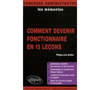 Comment devenir fonctionnaire en 15 leçons - Philippe-Jean Quillien - Ellipses - broché - Scolaire / Universitaire