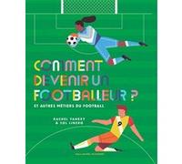 Comment devenir footballeur ? Rachel Yankey (Auteur), Sol Linero (Auteur), Sol Linero (Illustration), Bérengère Viennot (Traduction)