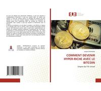 Comment Devenir Hyper-Riche Avec Le Bitcoin