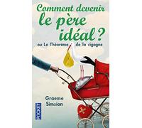 Comment devenir le père idéal