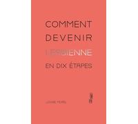 Comment devenir lesbienne en dix étapes