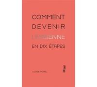Comment devenir lesbienne en dix étapes Louise Morel (Auteur)