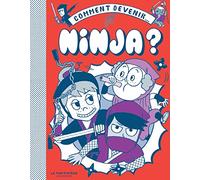 Comment devenir...: Ninja