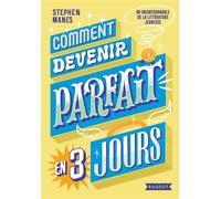 Comment devenir parfait en trois jours - Stephen Manes - Rageot - broché - Roman junior dès 9 ans