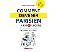 Comment Devenir Parisien En 8 Leçons