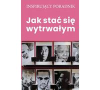 Comment devenir persévérant (Buch auf Polnisch)