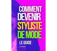 Comment devenir Styliste: travailler comme styliste
