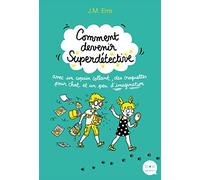 Comment Devenir Superdétective Avec Un Copain Collant, Des Croquettes Pour Chat Et Un Peu D'imagination