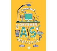 Comment devenir un as du télétravail ?