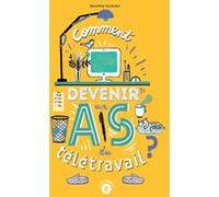 Comment devenir un as du télétravail ? Dorothée Duchemin (Auteur), Marie Bretin (Illustration)