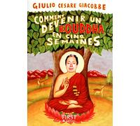 Comment devenir un bouddha en cinq semaines