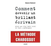 Comment devenir un brillant écrivain, Alors que rien (mais rien) ne vous y prédispose: Alors que rien (mais rien) ne vous y prédispose