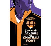 Comment Devenir Un Château Fort