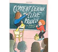 Comment devenir un élève modèle en 7 leçons et sans se fatiguer - Audrey Poussier - Ecole Des Loisirs - cartonné - Album jeunesse