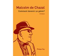 Comment devenir un génie ? Chroniques - Malcolm de Chazal - Philippe Rey - broché - Roman