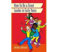 Comment devenir un grand leader dans le domaine de la petite enfance