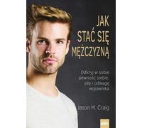 Comment devenir un homme Jason M. Craig (Buch auf Polnisch)